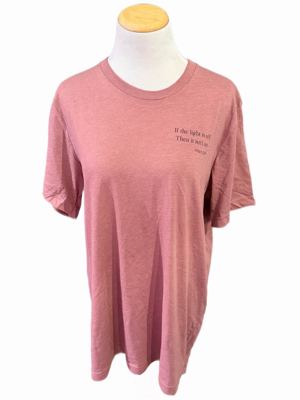 Hilary Duff “If The Light Is Off, Then It Isn’t On” Pink Mauve Quote T-Shirt – S